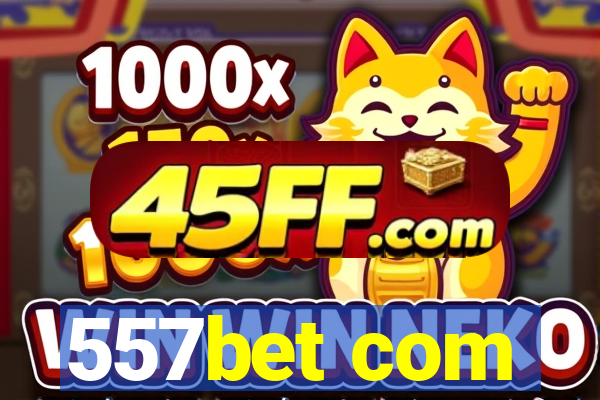 557bet com